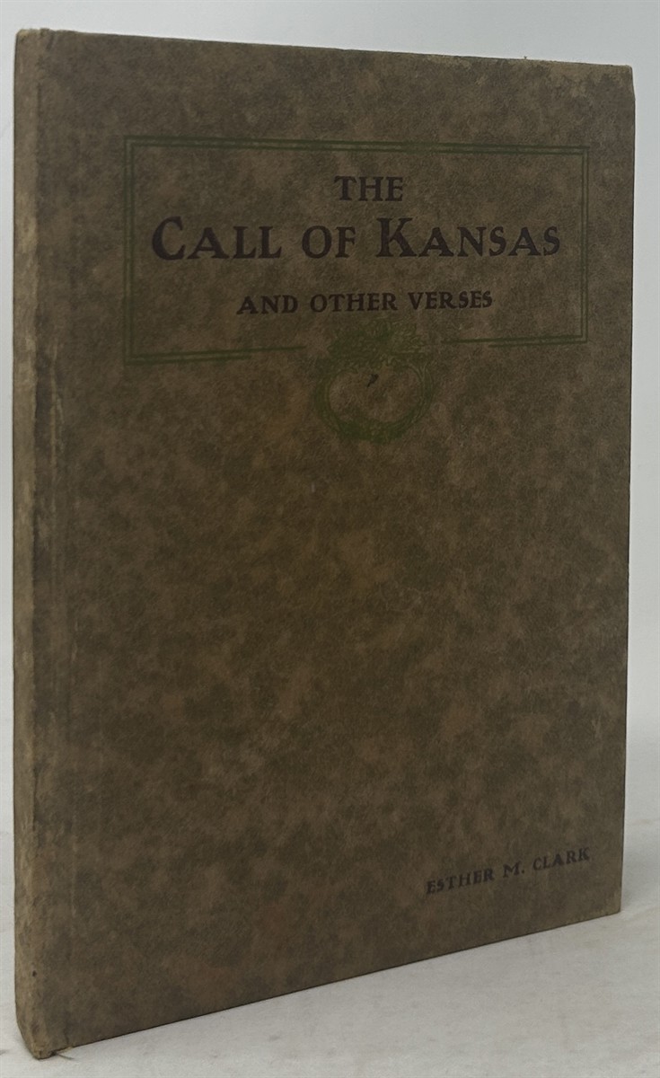 The Call of Kansas, and Other Verses