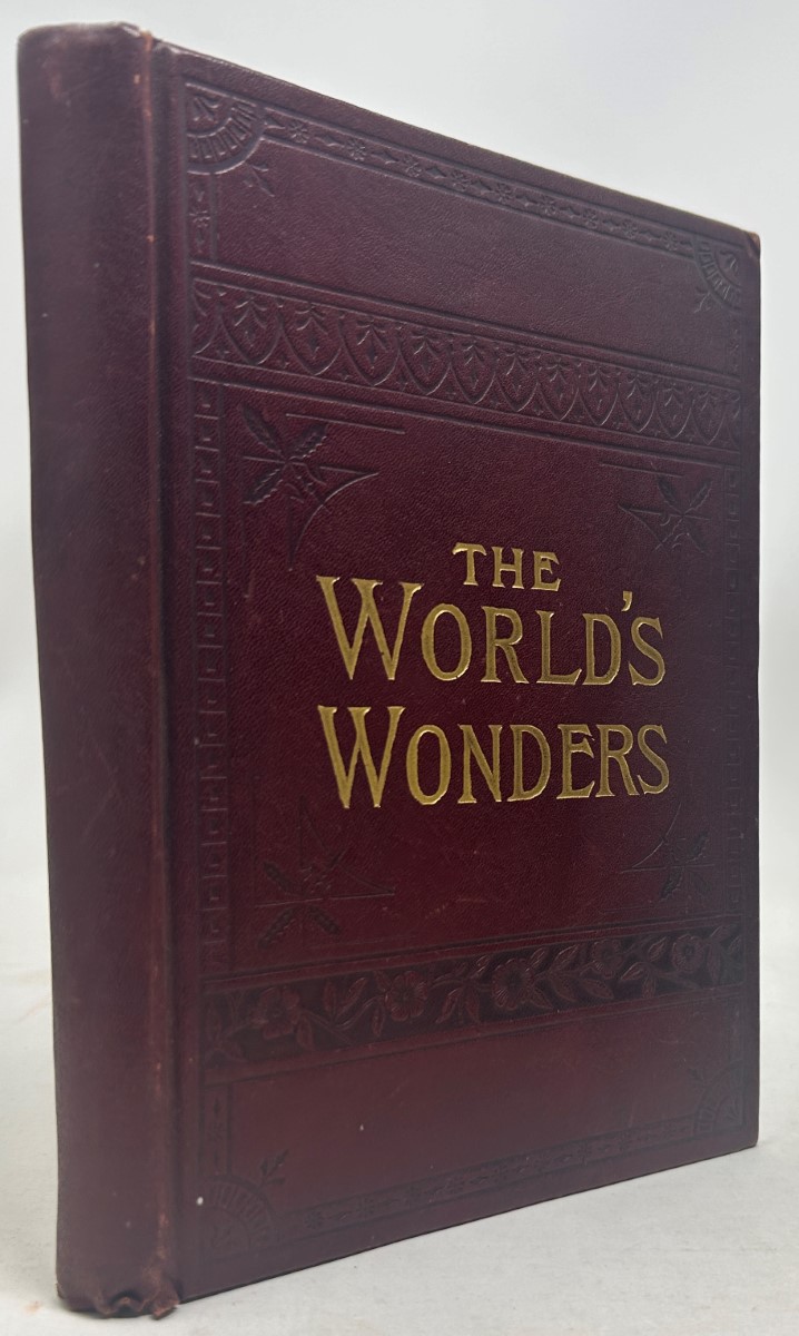 The World's Wonders, as seen by the great tropical and polar explorers. Being an encyclopedia of exploration, discovery and adventure in all parts of the world, and a history of savage races of men, curious and ferocious animals, strange and deadly serpen