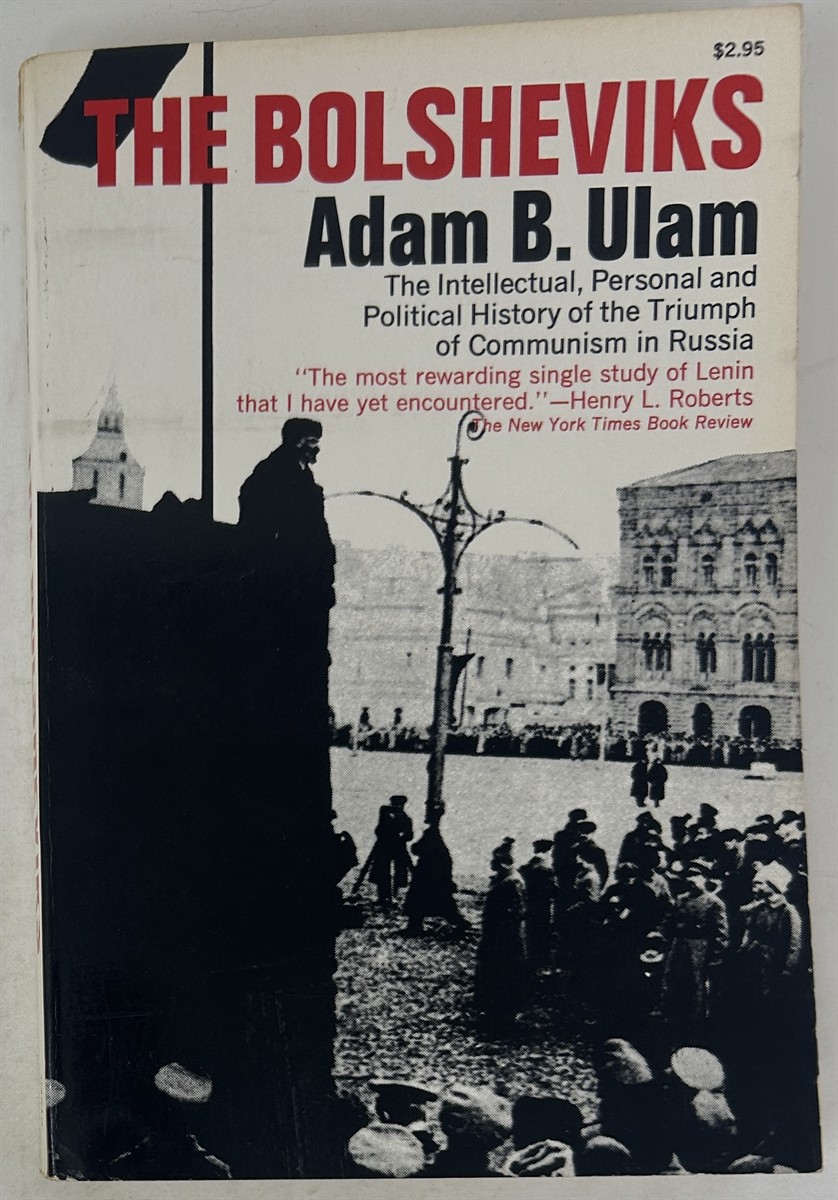 The Bolsheviks: the Intellectual and Political History of the Triumph of Communism in Russia