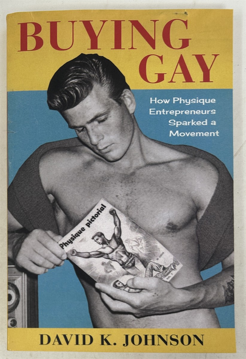 Buying Gay: How Physique Entrepreneurs Sparked a Movement