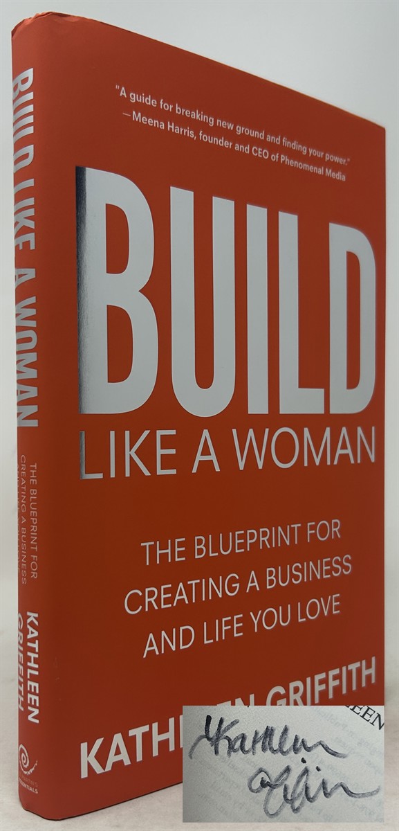 Build Like A Woman: The Blueprint for Creating a Business and Life You Love
