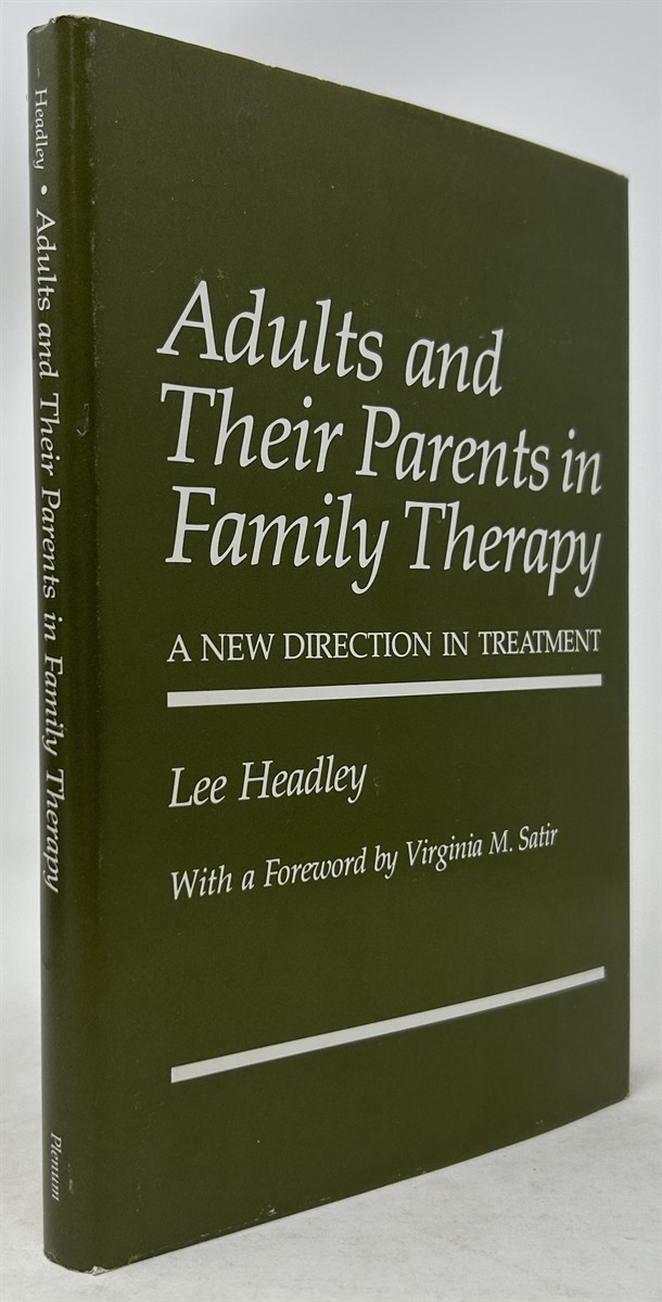 Adults and Their Parents in Family Therapy: A New Direction in Treatment