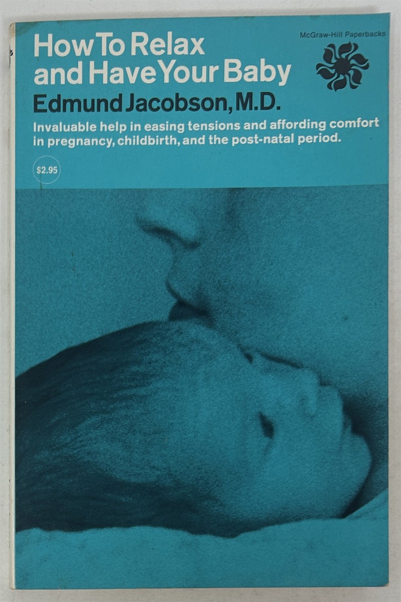 How to Relax and Have Your Baby