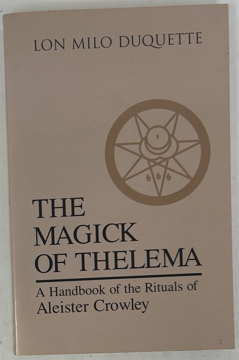 The Magick of Thelema : A Handbook of the Rituals of Aleister Crowley