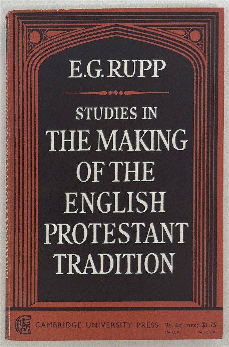 Studies in the Making of the English Protestant Tradition (Mainly in the Reign of Henry VIII)