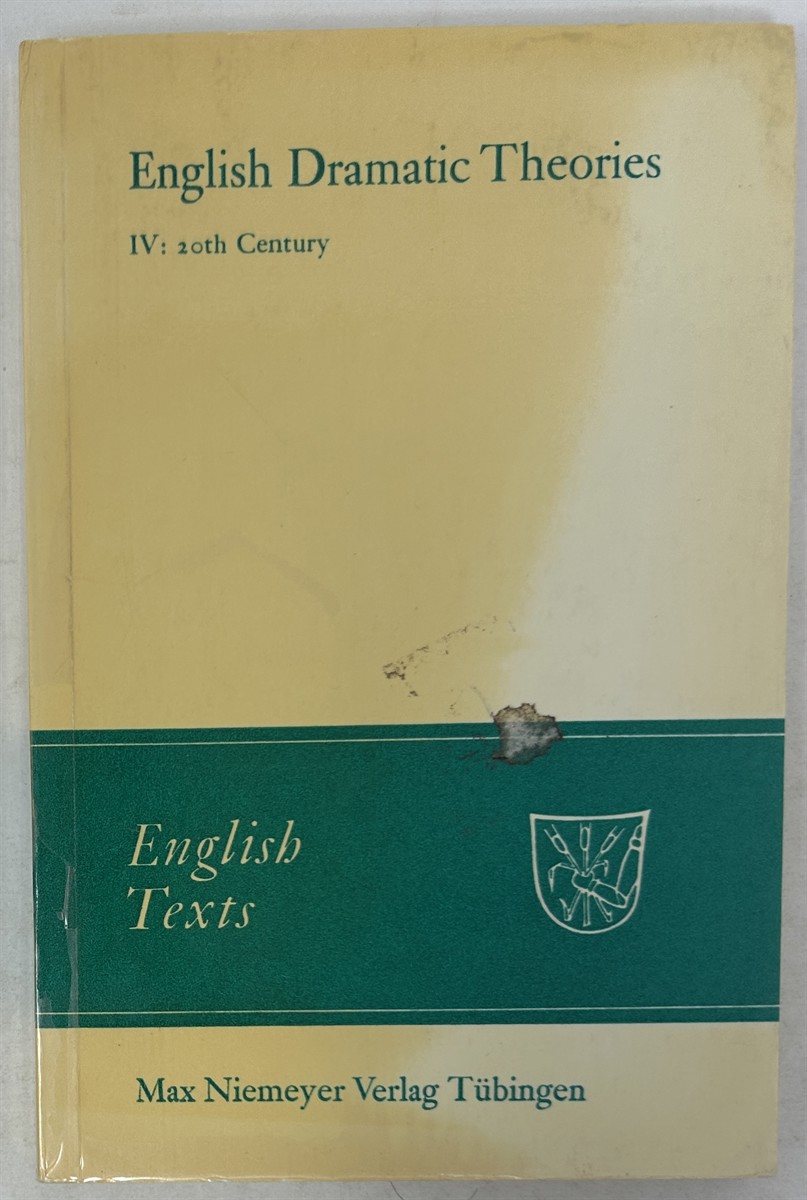 English Dramatic Theories. Volume IV: 20th Century