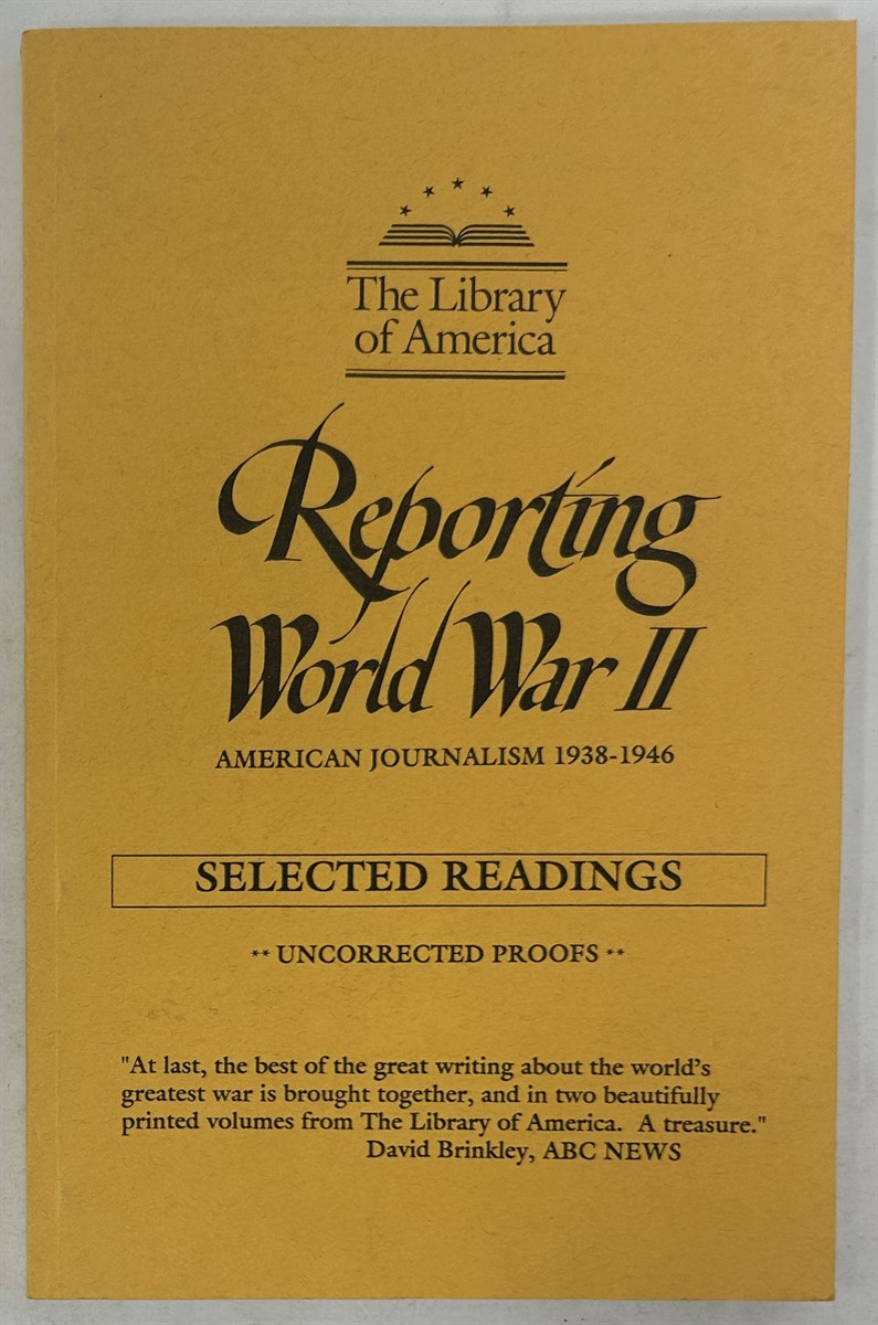 Selections from Reporting World War II: American Journalism 1938 - 1946