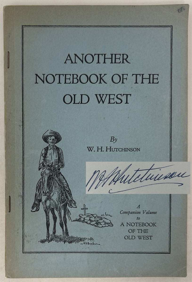 Another Notebook of the Old West Companion Volume to a Notebook of the West