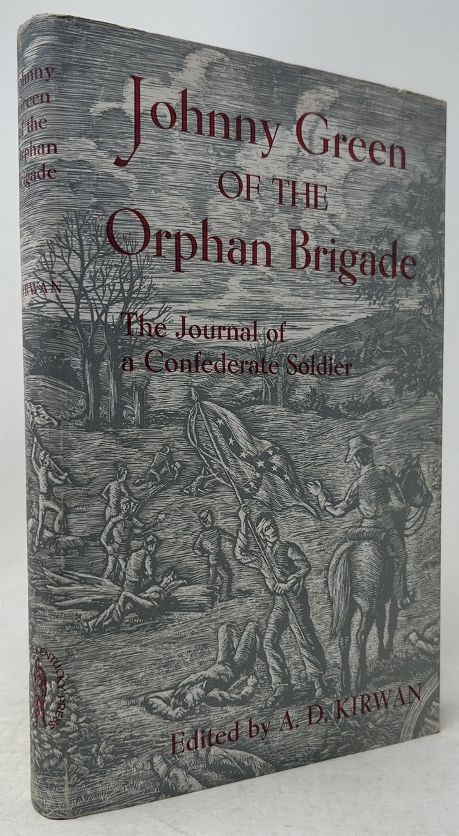 Johnny Green of the Orphan Brigade The Journal of a Confederate Soldier