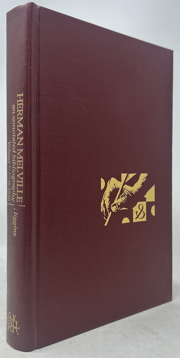 Herman Melville: an Annotated Bibliography, Volume I 1846-1930