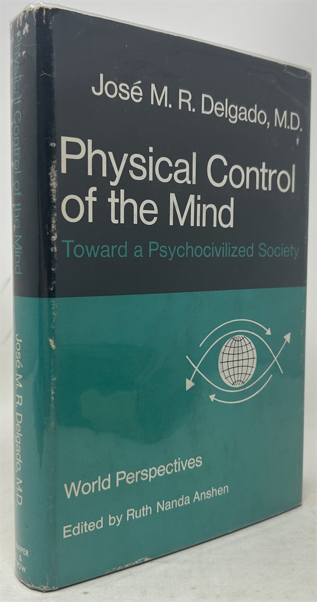 Physical Control of the Mind - Toward a Psychocivilized Society
