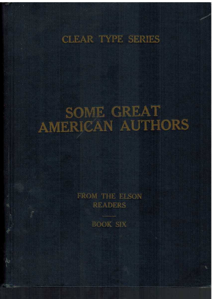 Image for SOME GREAT AMERICAN AUTHORS From the Elson Readers, Book Six. (Clear Type Series)