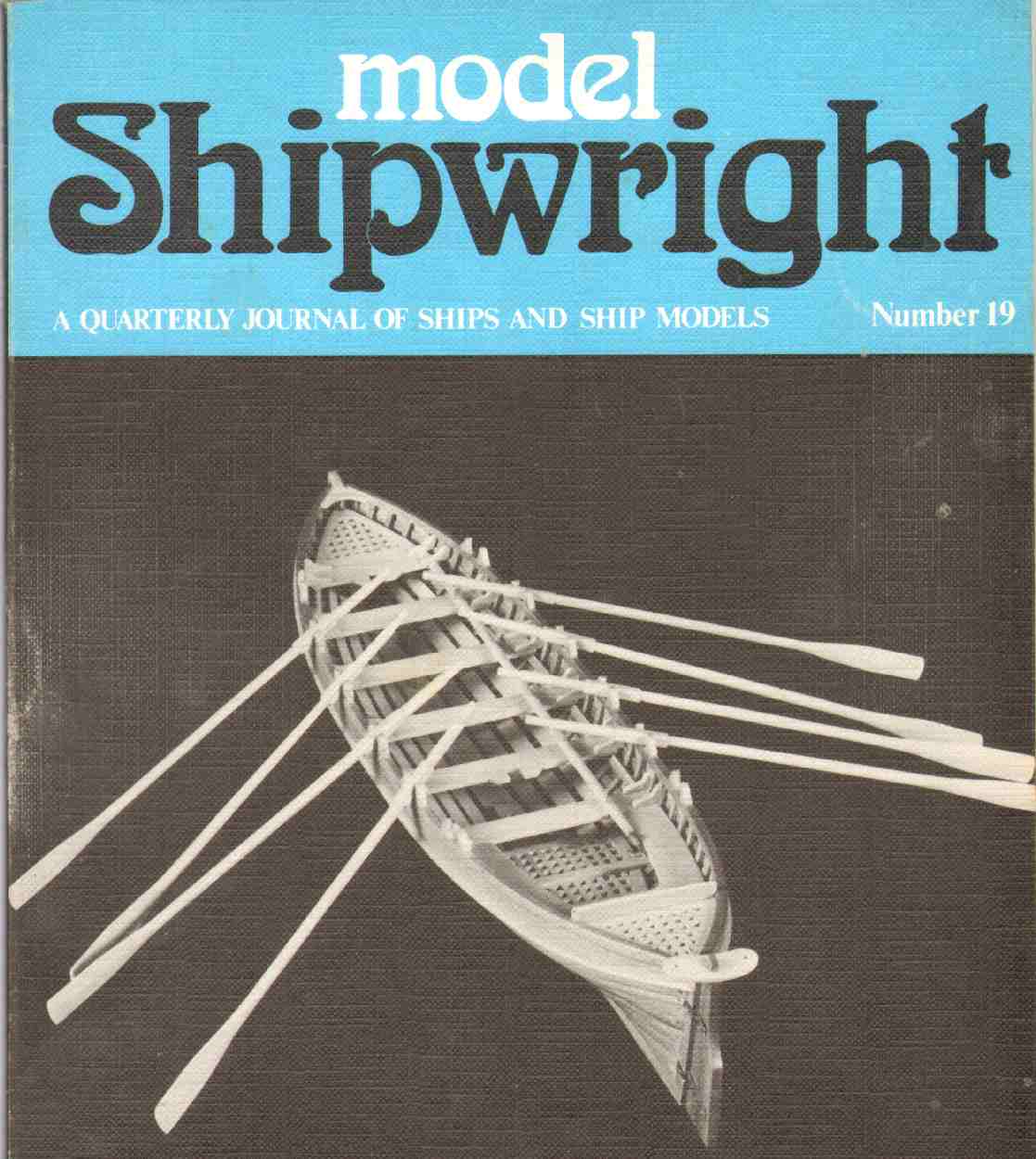 Image for MODEL SHIPWRIGHT A Quarterly Journal of Ships and Ship Models Number 19
