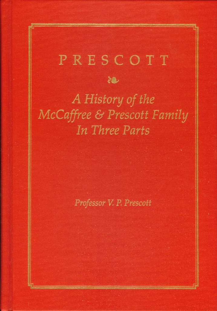 Image for PRESCOTT A History of the McCaffree & Prescott Family in Three Parts