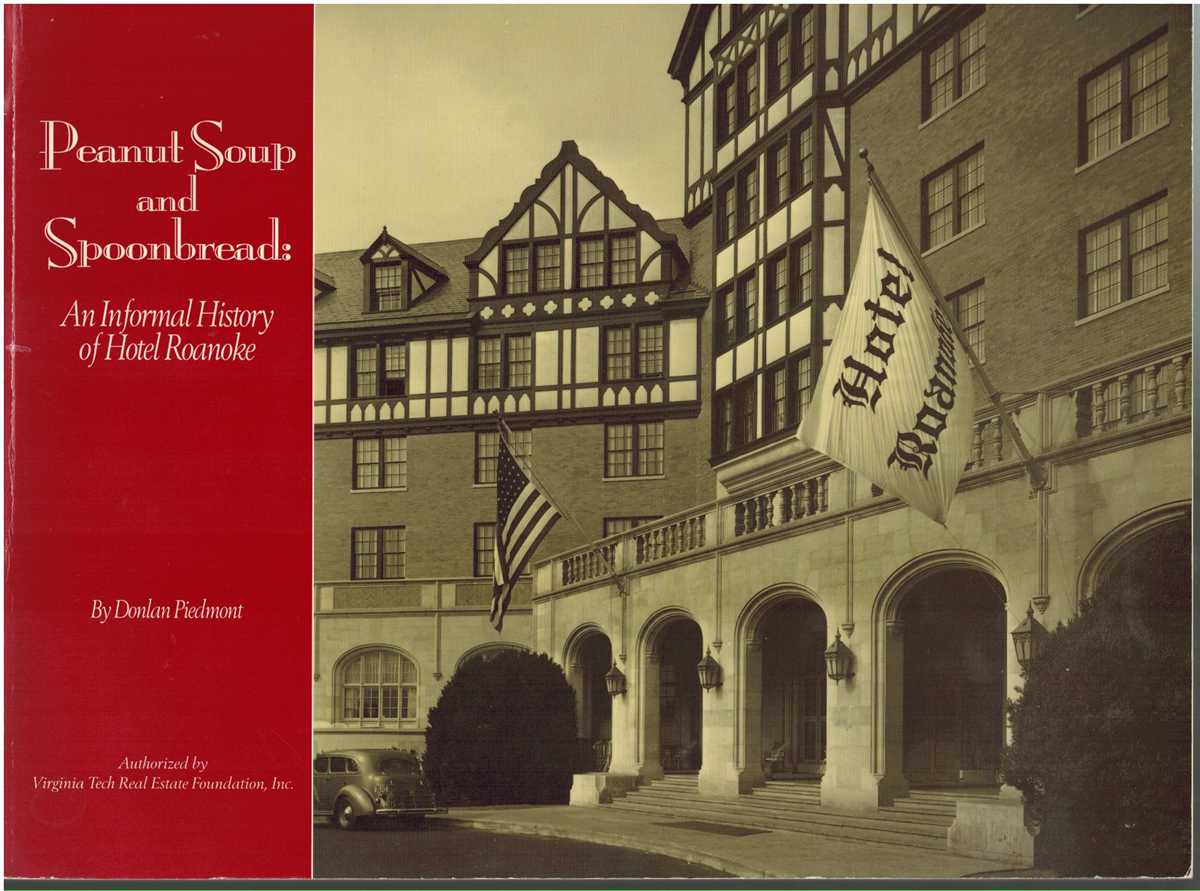 Image for PEANUT SOUP AND SPOONBREAD An Informal History of Hotel Roanoke