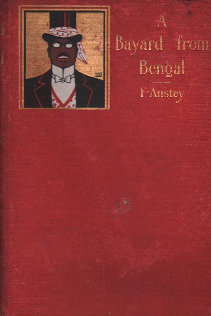 Image for A BAYARD FROM BENGAL Being Some Account of the Magnificent & Spanking Carrer of Chunder Bindabun Bhosh & Etc.