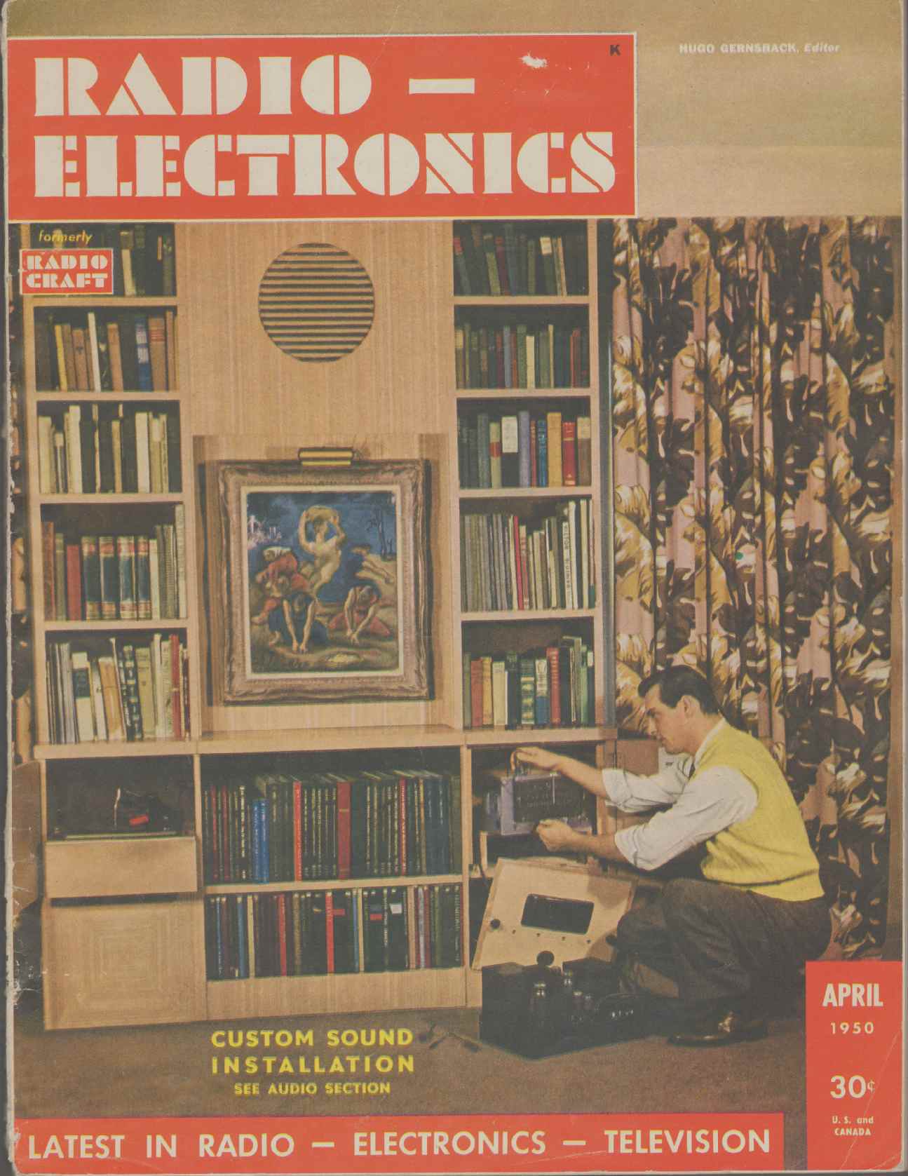 Gernsback, Hugo; editor - RADIO - ELECTRONICS April 1950 Volume XXI, No. 7