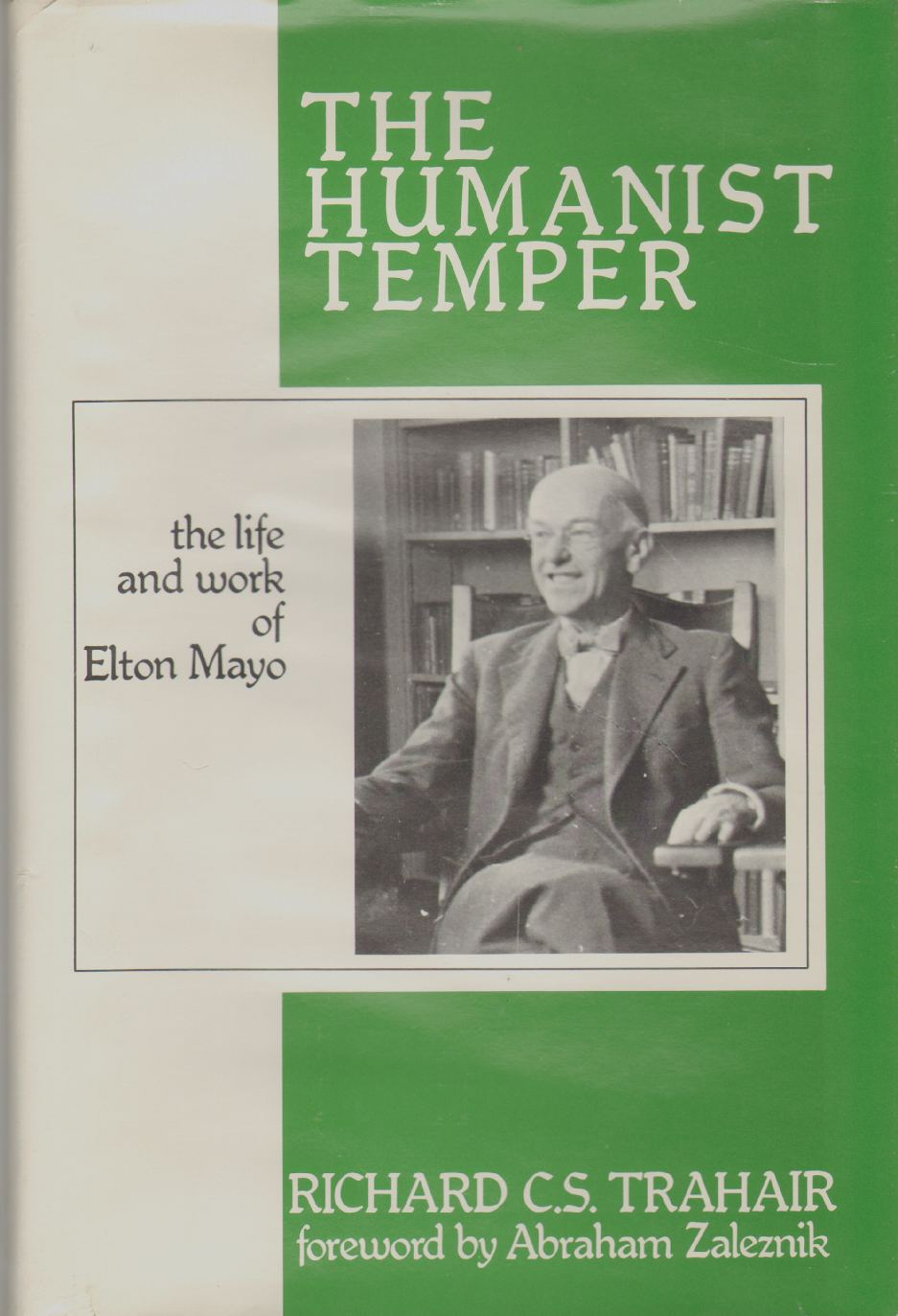 Image for THE HUMANIST TEMPER The Life and Work of Elton Mayo