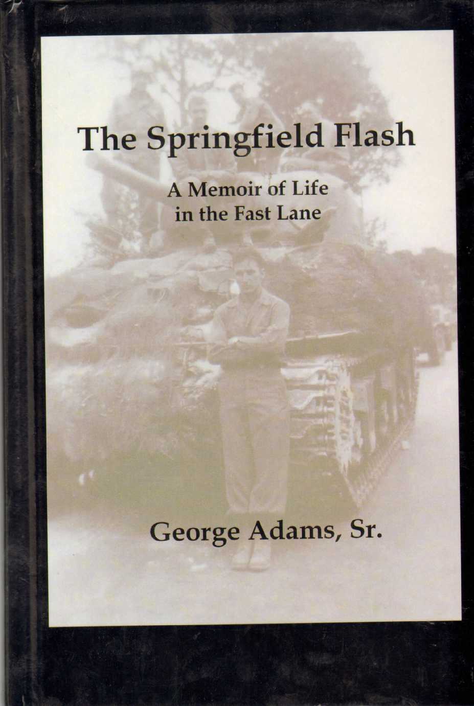 Image for THE SPRINGFIELD FLASH A Memoir of Life in the Fast Lane