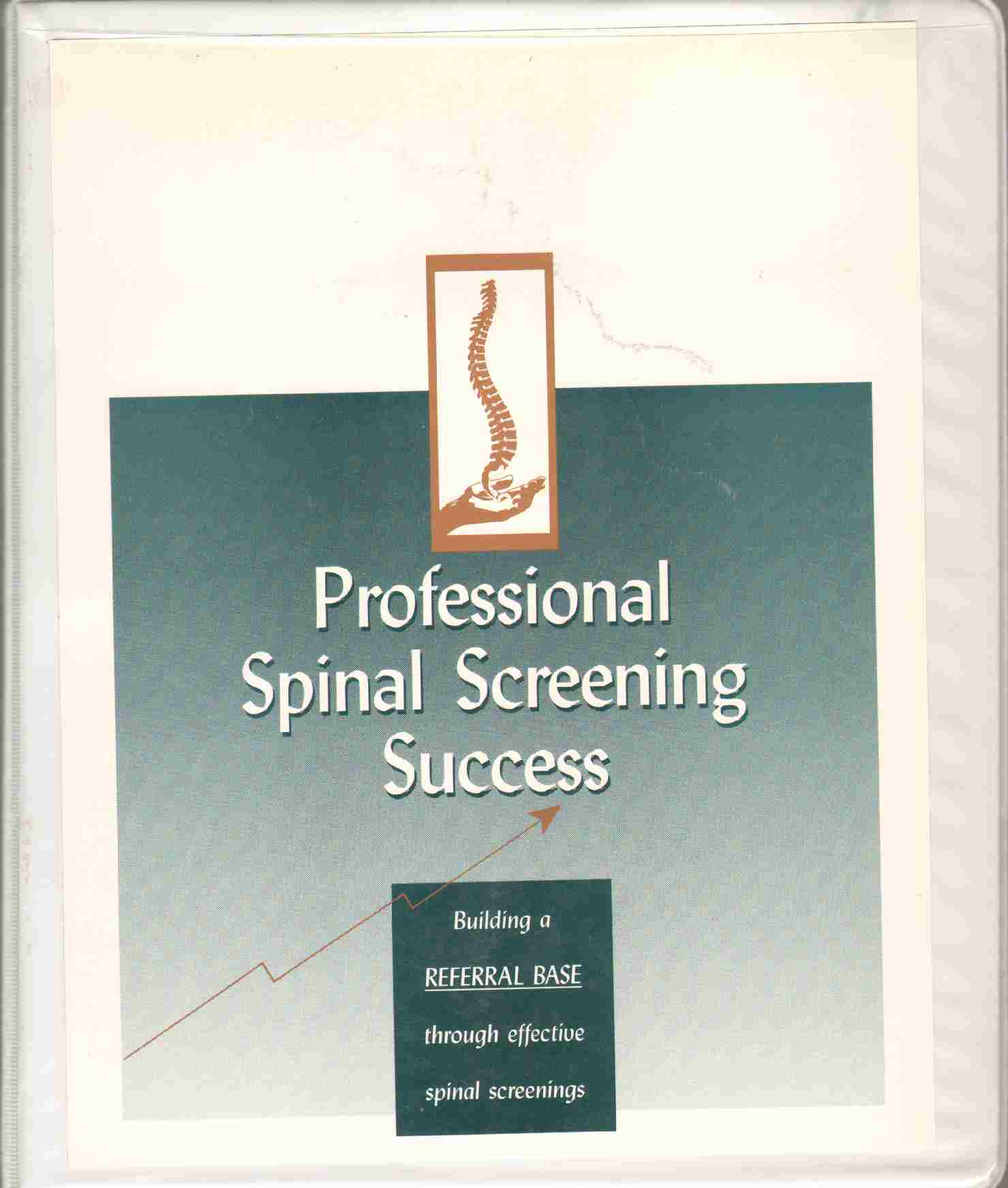 Image for PROFESSIONAL SPINAL SCREENING SUCCESS Building a Referral Base through Effective Spinal Screenings