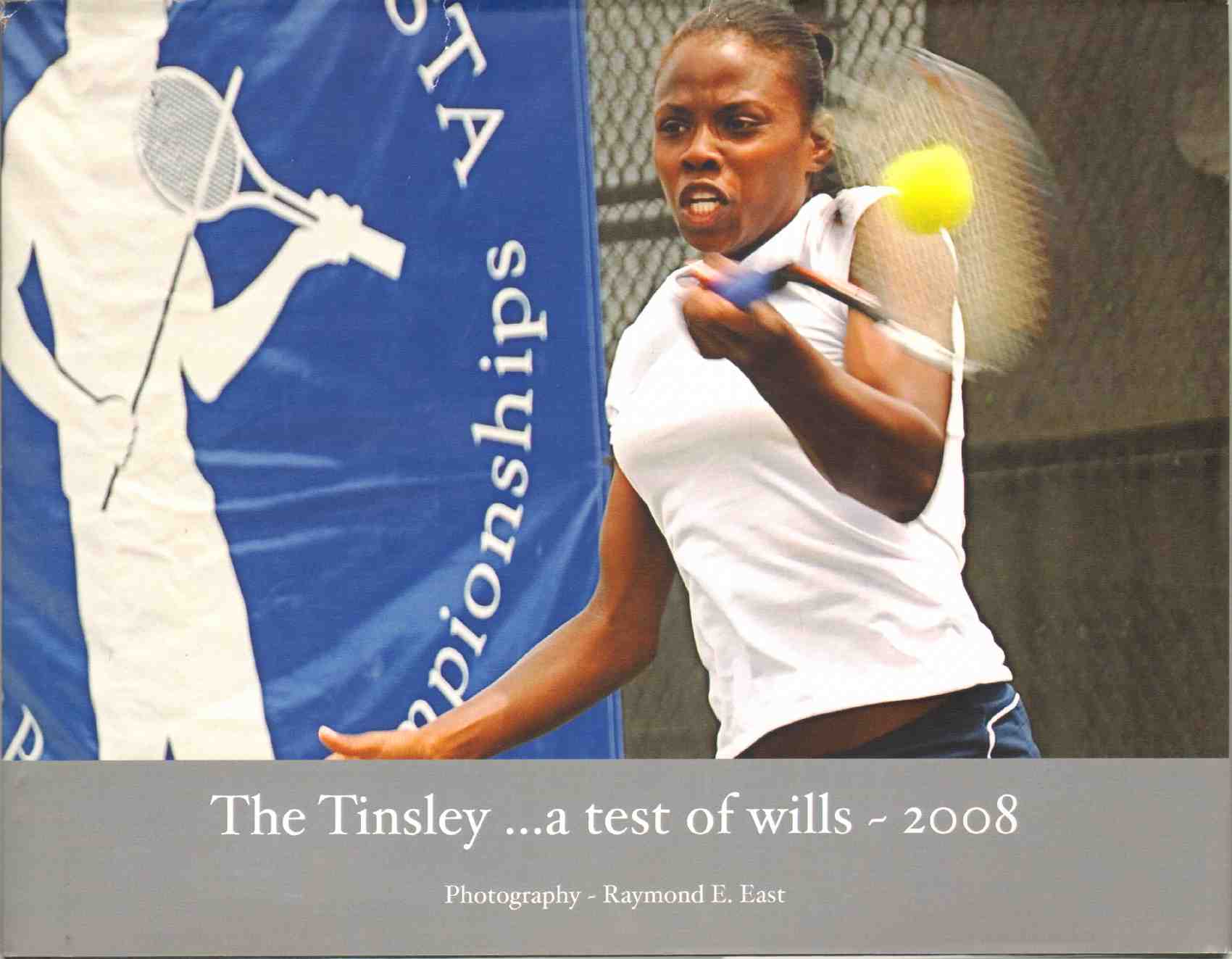 East, Raymond E. - THE TINSLEY ...a test of wills ~ 2008