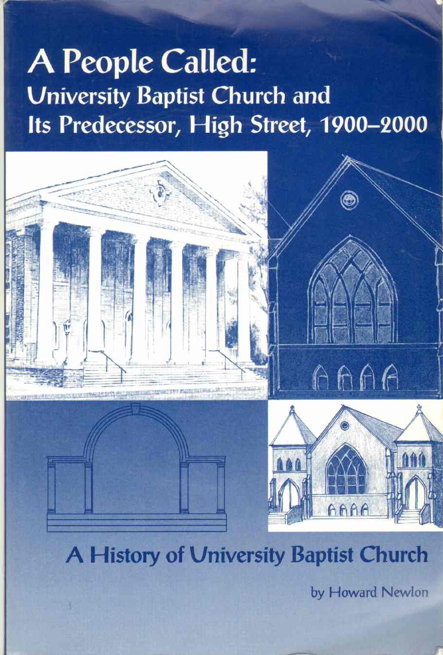 Image for A PEOPLE CALLED The University Baptist Church and its Predecessor, High Street Baptist, Charlottesville, Virginia, 1900-2000