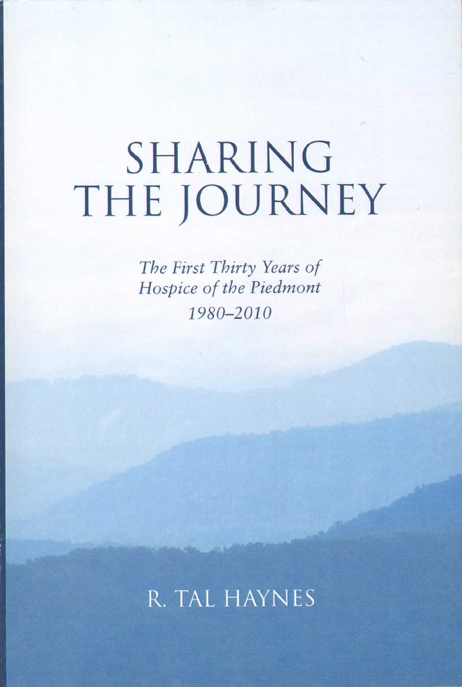 Image for SHARING THE JOURNEY The First 30 Years of Hospice of the Piedmont, 1980-2010