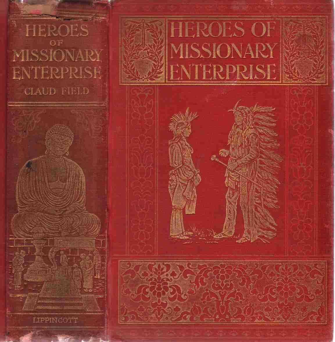 Image for HEROES OF MISSIONARY ENTERPRISE True Stories of the Intrepid Bravery and Stirring Adventures of Missionaries with Uncivilised Man, Wild Beasts, and the Forces of Nature in all Parts of the World