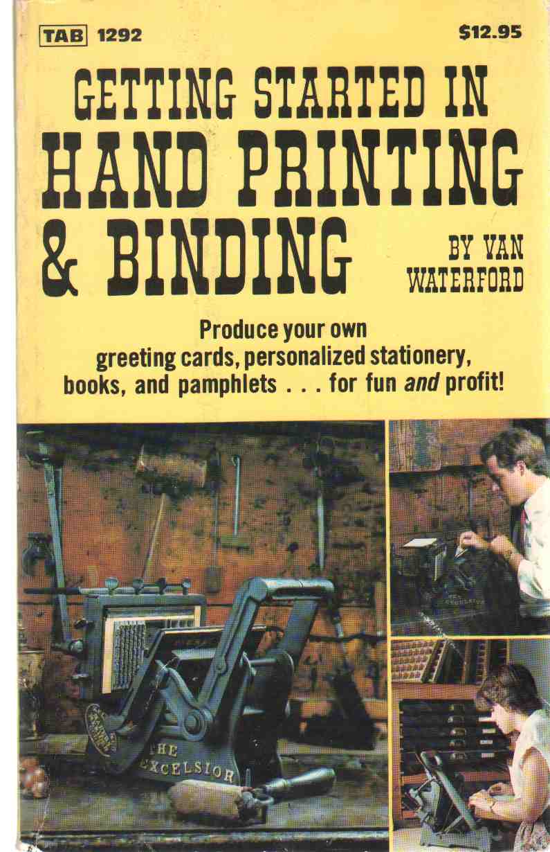 Waterford, Van - GETTING STARTED IN HAND PRINTING AND BINDING