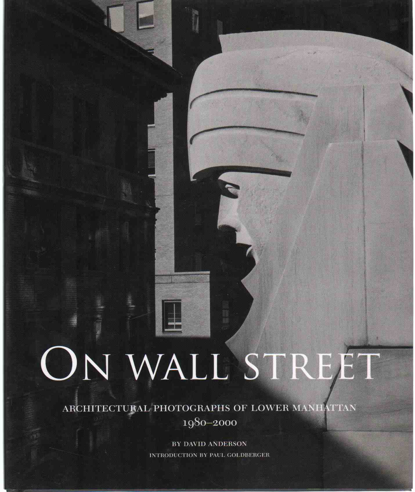 Image for ON WALL STREET Architectural Photographs of Lower Manhattan, 1980-2000