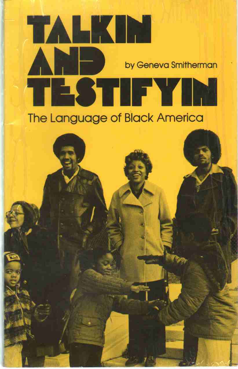 Smitherman, Geneva - TALKIN AND TESTIFYIN The Language of Black America
