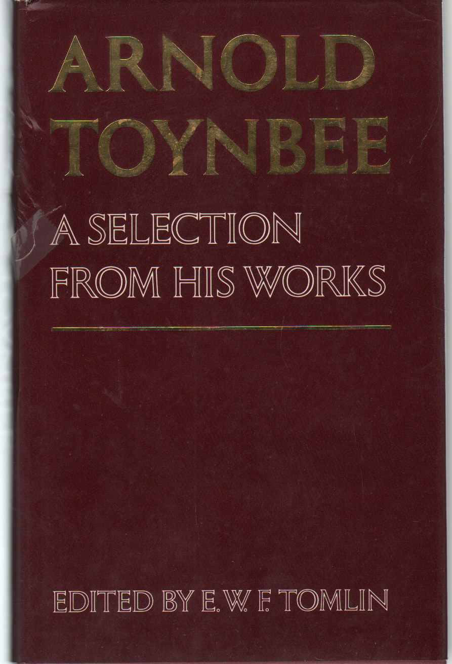 Image for ARNOLD TOYNBEE A Selection from His Works