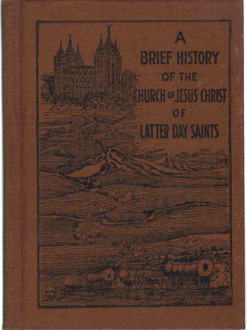 Image for A BRIEF HISTORY OF THE CHURCH OF JESUS CHRIST OF LATTER DAY SAINTS