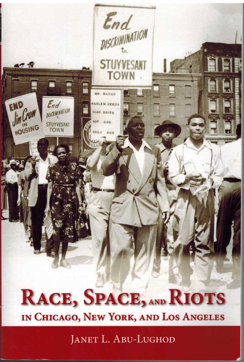 Image for RACE, SPACE, AND RIOTS IN CHICAGO, NEW YORK, AND LOS ANGELES