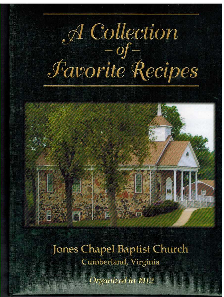 Image for A COLLECTION OF FAVORITE RECIPES Jones Chapel Baptist Church Cumberland, VA