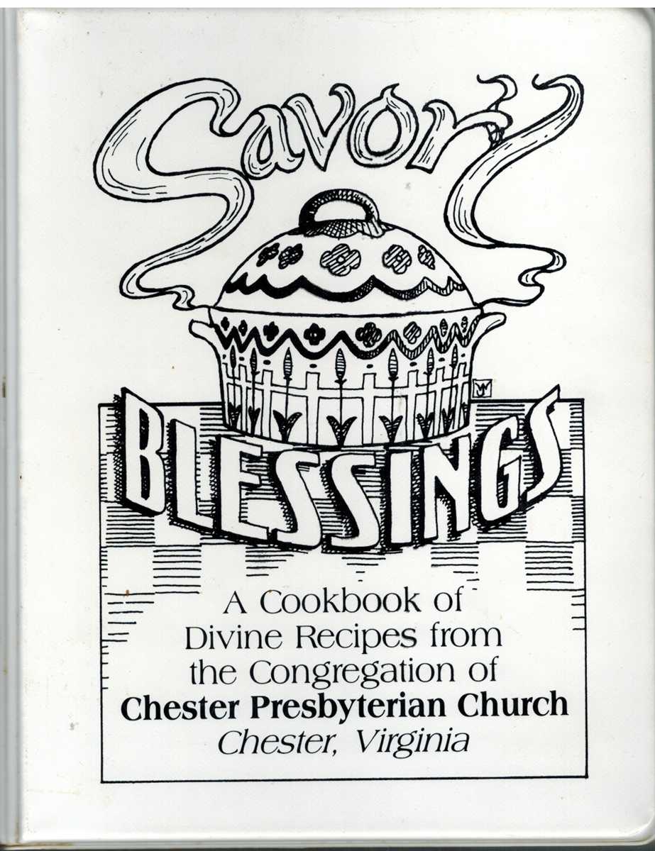 Image for SAVORY BLESSINGS A Cookbook of Divine Recipes from the Congregayion of Chester Presbyterian Church Chester, Virginia