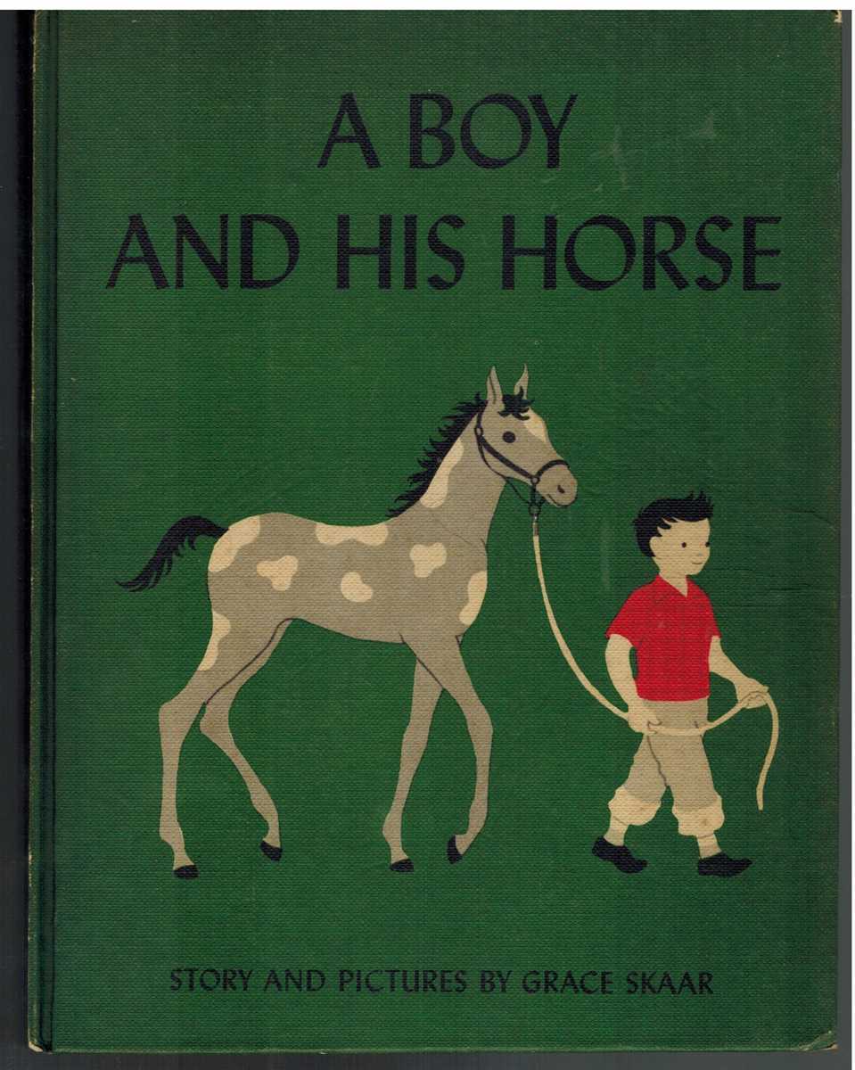 Skaar, Grace Marion - A BOY AND HIS HORSE,