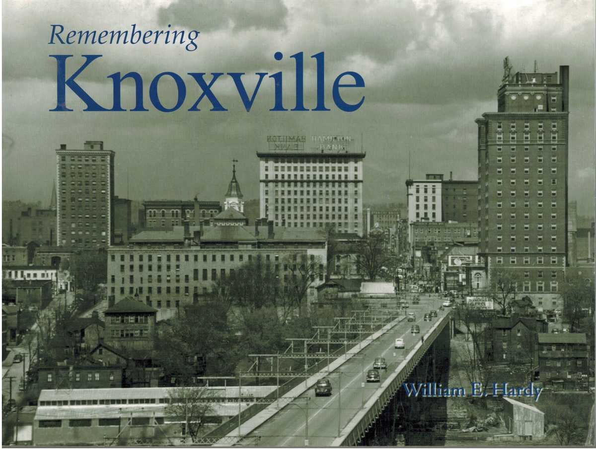 Hardy, William E. - REMEMBERING KNOXVILLE
