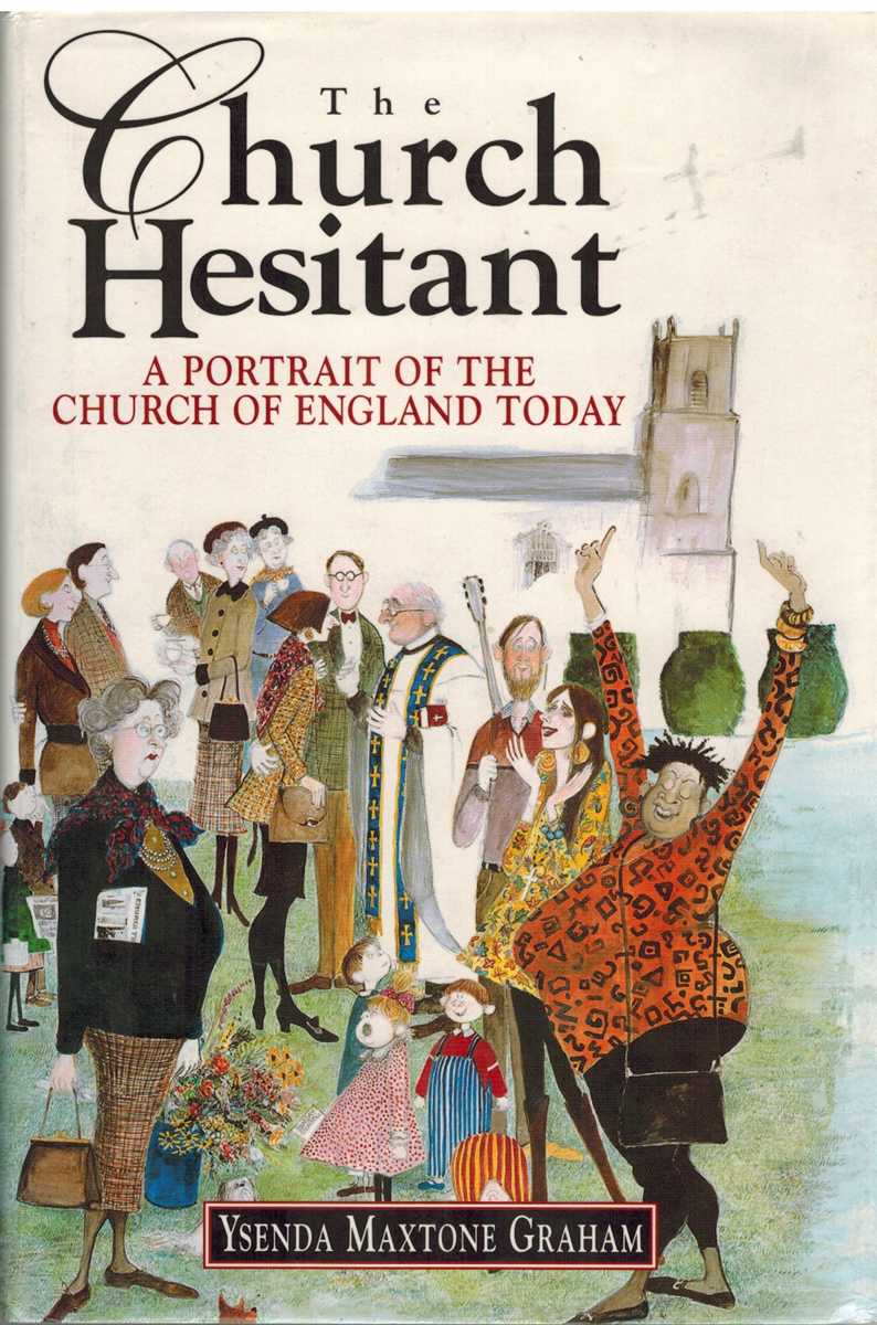 Graham, Ysenda Maxtone - THE CHURCH HESITANT A Portrait of the Church of England Today