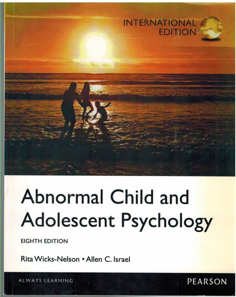 Wicks-Nelson, Rita and Allen C. Israel - ABNORMAL CHILD AND ADOLESCENT PSYCHOLOGY International Edition