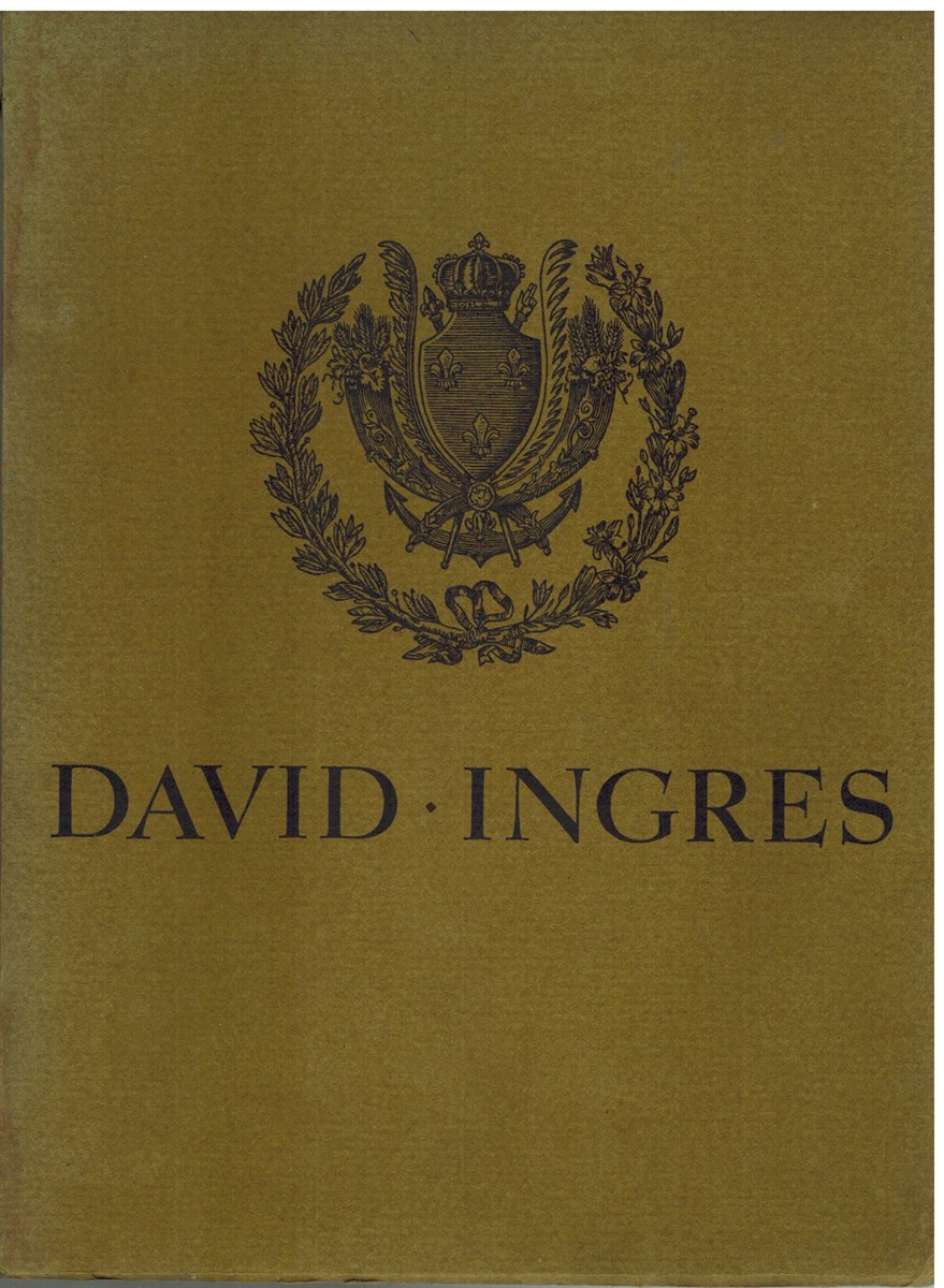 Image for DAVID AND INGRES Paintings and Drawings: January 8 to January 27, 1940