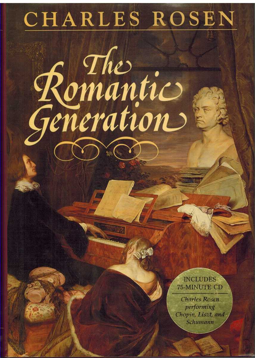 Rosen, Charles - THE ROMANTIC GENERATION