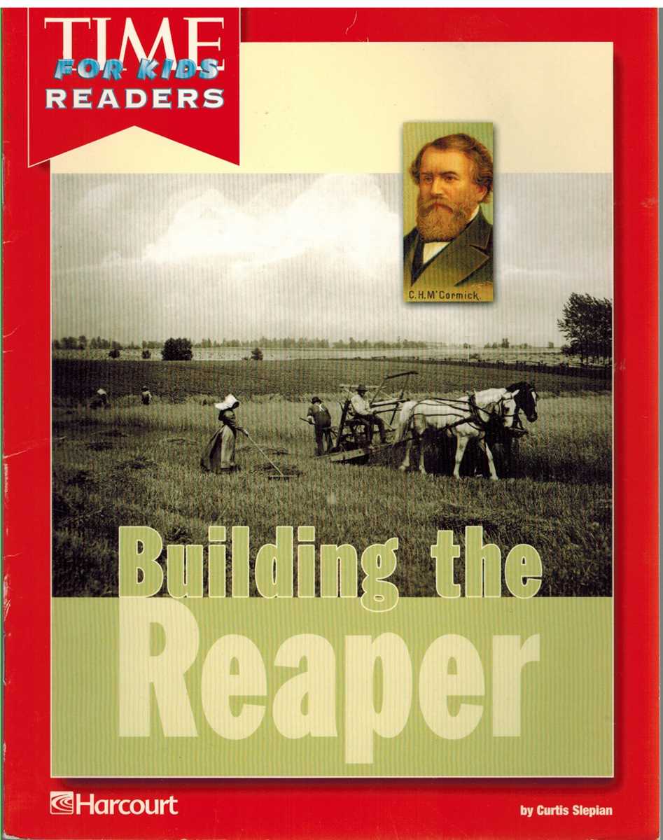 Slepian, Curtis - BUILDING THE REAPER Time for Kids Readers