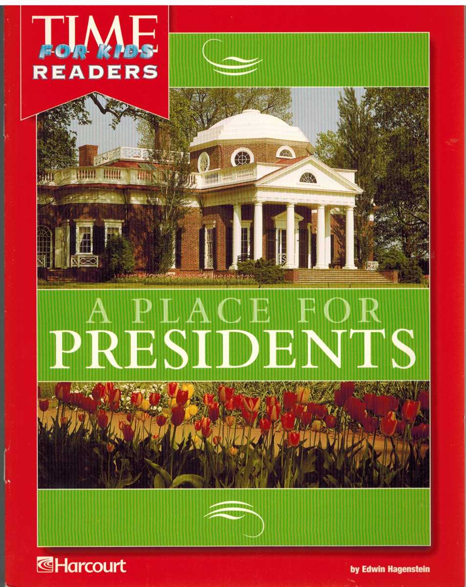 Hagenstein, Edwin - A PLACE FOR PRESIDENTS Time for Kids Readers