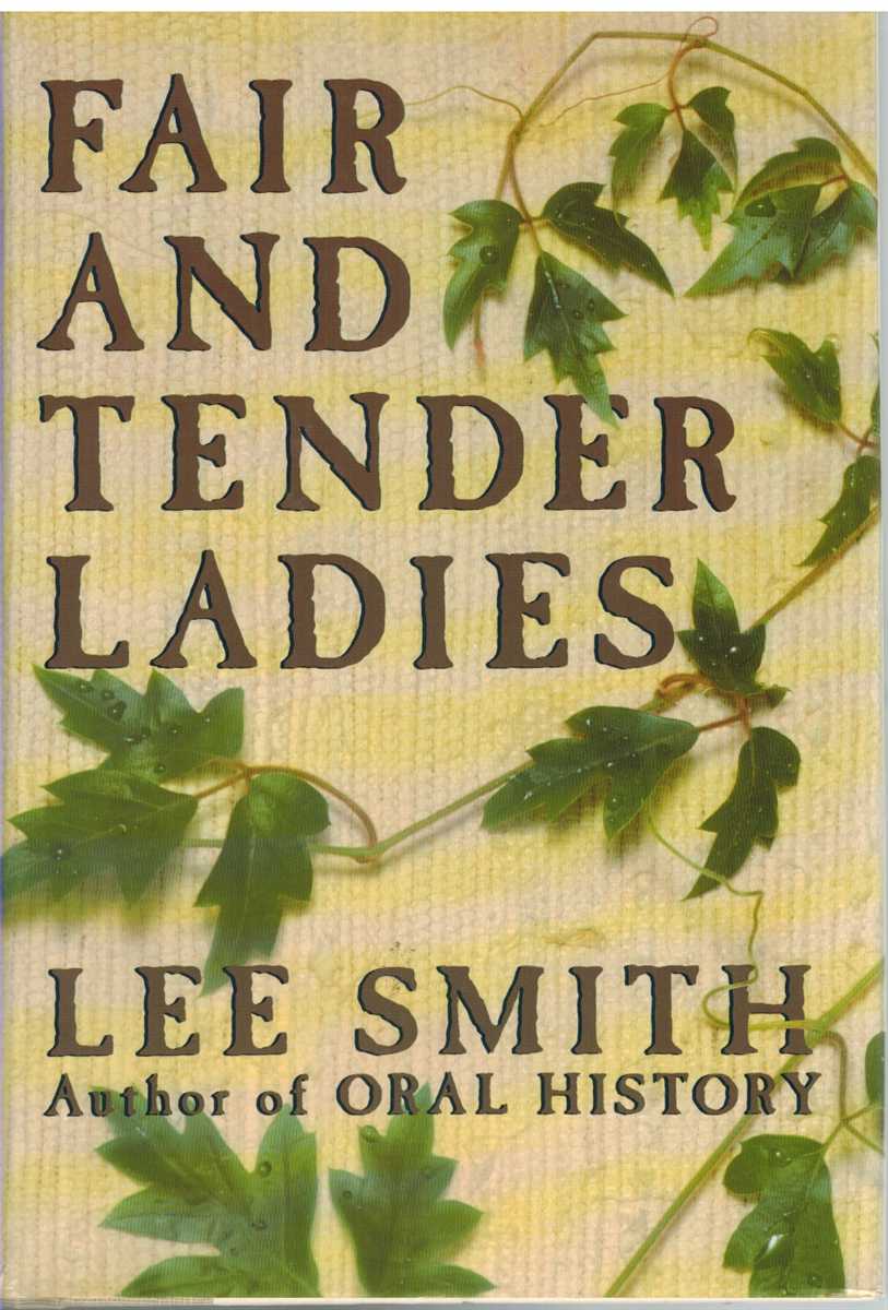 Smith, Lee - FAIR AND TENDER LADIES