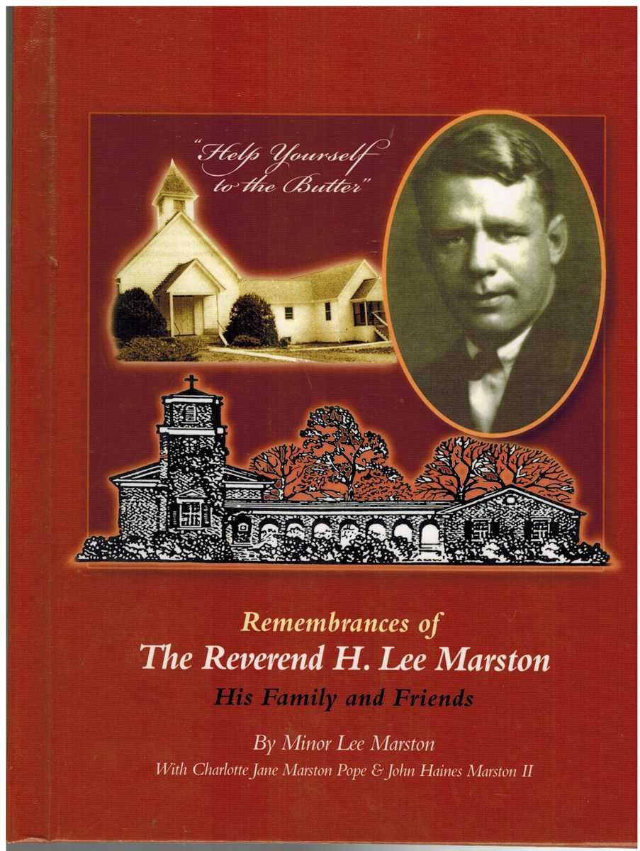 Marston, Minor Lee & Charlotte Jane Marston Pope & John Haines Marston Ii - REMEMBRANCES OF THE REVEREND H. LEE MARSTON