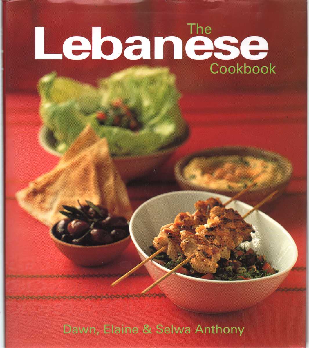 Dawn, Elain & Selwa Anthony - THE LEBANESE COOKBOOK