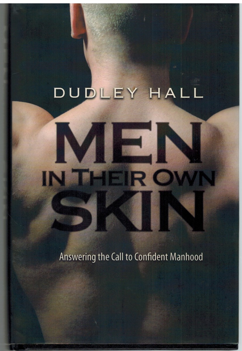 Hall, Dudley - MEN IN THEIR OWN SKIN