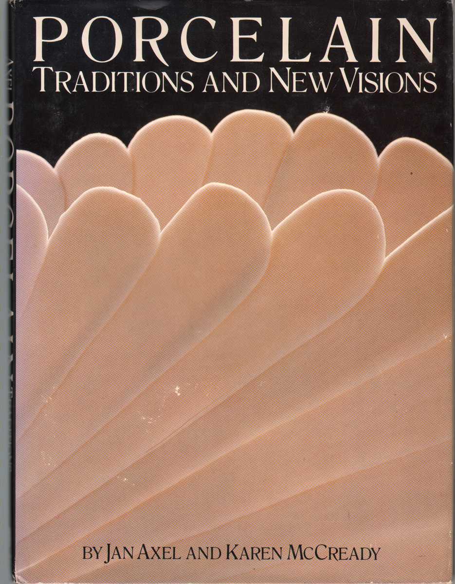 Axel, Jan & Karen McCready - PORCELAIN Tradition and New Visions