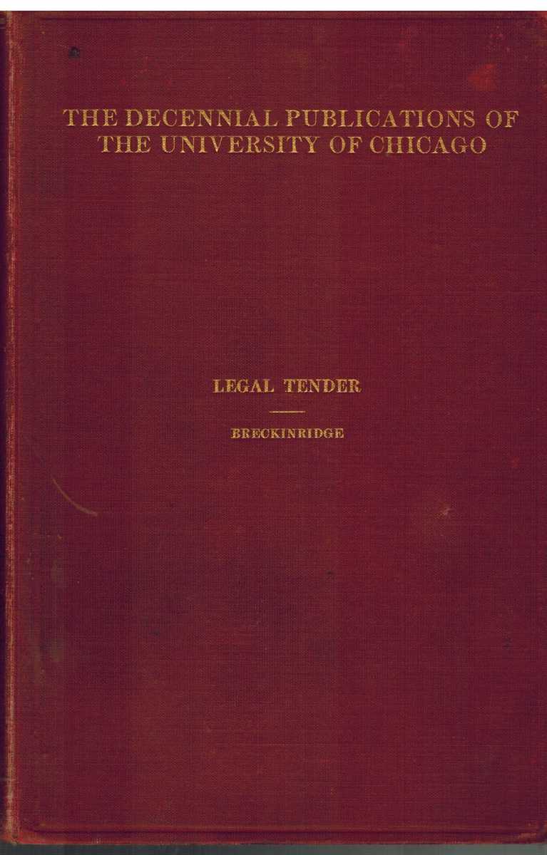 Breckinridge, S. P. - LEGAL TENDER A Study in English and American Monetary History